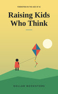 Raising Kids Who Think