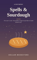 Spells & Sourdough